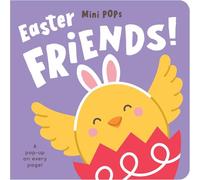 Mini Pops: Easter Friends!: Mini Pop-Up Board Book