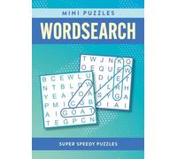 Mini Puzzles Wordsearch: Over 130 Super Speedy Puzzles (Mini Puzzles)
