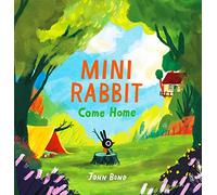 Mini Rabbit Come Home