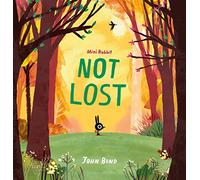 Mini Rabbit Not Lost: A Brilliant Debut Children's Picture Book of Baking and Adventure