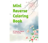 Mini Reverse Coloring Book: 35 Watercolor Pages for Creative Doodling and Relaxation