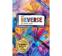 Mini Reverse Coloring Book for Adults and Teens: Travel Size Backtrack Coloring Book for Stress Relief and Relaxation