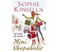 Mini Shopaholic: (Shopaholic Book 6)