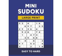 Mini Sudoku: 200+ Easy to Hard Puzzles with Large Print Numbers in a Compact Format (Blue Cover) (On-The-Go Puzzles)