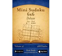 Mini Sudoku 6x6 Deluxe - Easy to Hard - Volume 47 - 468 Puzzles