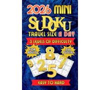 Mini Sudoku a Day: Travel Size with 3 Levels of Difficulty: A compact puzzle book for adults from easy to hard, with solutions included.