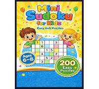 Mini Sudoku for Kids Ages 6-8: 200 Easy Puzzles | Fun Brain Games for Kids