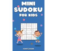 Mini Sudoku for Kids: Easy Sudokus for Kids Travel Size with Solutions - A5