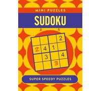 Mini Sudoku : Over 130 Super Speedy Puzzles