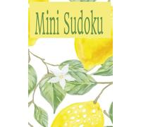 Mini Sudoku: Pocket-sized Mini Puzzle Book | 6x9 inches, 110 pages | 50+ puzzles...Gift for Travel, Holidays, and Screen-Free Time and Relaxation |Solutions Included