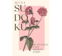 Mini Travel Sudoku: Easy, Medium & Hard Pocket-Sized Puzzles - Pretty in Pink (Mini Travel Puzzles, 4x6 inches)