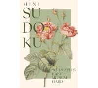 Mini Travel Sudoku: Easy, Medium & Hard Pocket-Sized Puzzles - Vintage Rose (Mini Travel Puzzles, 4x6 inches)