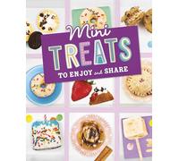 Mini Treats to Enjoy and Share (Mini Makers)