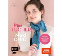 Mini-Tücher - Maxi-Chic | Stricken mit @maschenfein: Stylische Projekte für jedes Outfit mit Ajour-, Hebemaschen- und Farbmustern