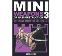 MINI WEAPONS OF MASS DESTRUCTION 3 by JOHN AUSTIN (22-Jun-2013) Paperback