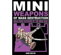 Mini Weapons of Mass Destruction 3 Volume 4: Build Siege Weapons of the Dark Ages