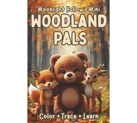 Mini Woodland Pals: Color, Trace & Learn with Cute Forest Animals | A Moonlight Hollow Minis Book for Toddlers & Kids | Travel-Size Woodland Coloring Fun for Creative Little Hands