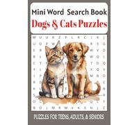 Mini Word Search Book: Dogs and Cats Puzzles to Read Print and learn about Dogs, Cats, Dogs Food, Cats Food and More | 4x6 inches, 150 pages | 75+ ... Gift for Vacation, Birthday and Leisure time