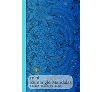 Mini Zentangle Mandala Coloring Book: Single-Sided Pocket Book of Flower Mandalas - Book 3: Portable Relaxing, and Easy to Take Anywhere