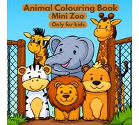 Mini Zoo: Simple Cute Animal Colouring Book For Kids