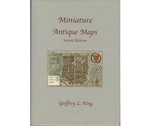 Miniature Antique Maps: An Illustrated Guide for the Collector