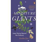 Miniature Giants : Insect Stories Beyond The Ordinary | Entomology, Ecology & Conservation Explained Through Engaging Real Stories