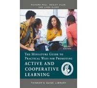 Miniature Guide to Practical Ways for Promoting Active and Cooperative Learning, The (Thinker's Guide Library)