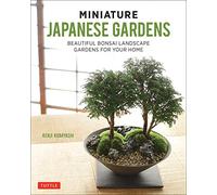 Miniature Japanese Gardens: Beautiful Bonsai Landscape Gardens for Your Home