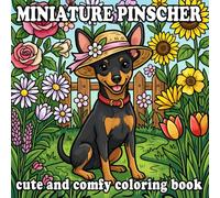 Miniature Pinscher Coloring Book for Adults & Kids: 66 Cute & Cozy Miniature Pinscher Coloring Pages with Everyday Life and Outdoor Scenes