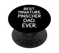 Miniature Pinschers Best Miniature Pinscher Dad Ever Min Pin PopSockets Adhesive PopGrip