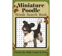 Miniature Poodle Word Search Book: Fun Word Search Puzzles for Miniature Poodle Lovers | Relaxing Brain Games for Adults & Seniors | 6x9 Inches | 110 Pages | 50+ Puzzles | Solutions Included