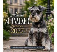 Miniature Schnauzer Calendar 2027: Monthly Planning & Organization for Dog Lovers
