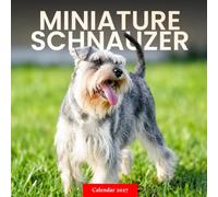 Miniature Schnauzer Calendar 2027: Schnauzer Portraits and Outdoor Scenes