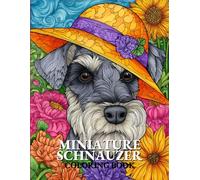 Miniature Schnauzer Coloring book: Cute and Relaxing Miniature Schnauzer Dog Coloring Book | Stress Relief Coloring Pages for Dog Lovers and Pet Owners