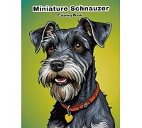 Miniature Schnauzer Coloring Book for Kids: Fun & Easy Dog Breed Art! (DOG BREEDS COLORING BOOKS)
