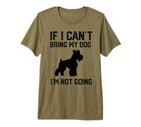 Miniature Schnauzer If I Can't Bring My Dog I'm Not Going Premium T-Shirt