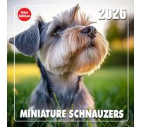Miniature Schnauzers 2026 Wall Calendar: Whiskered charm and spunky energy in twelve poses