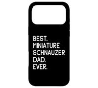 Miniature Schnauzers Best Miniature Schnauzer Dad Ever Case for iPhone 17 Pro Max