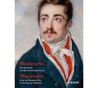 Miniatures from the Romantic Era in the Tansey Collection (Bilingual edition)