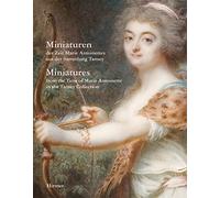 Miniatures: From the Time of Marie Antoinette in the Tansey Collection