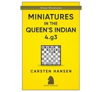 Miniatures in the Queen's Indian: 4.g3: 2 (Chess Miniatures)