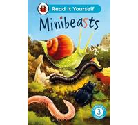 Minibeasts: Read It Yourself - Level 3 Confident Reader