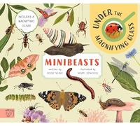 Minibeasts: Under the Magnifying Glass