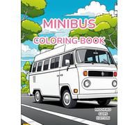 Minibus Cars Vehicle Coloring Book: Modified Cars Edition Fun Coloring Book With 50 Pages of Unique Minibus Cars (Modified Cars Edition Fun Vehicle Coloring Book)
