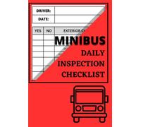 Minibus Daily Inspection Checklist Book / Minibus Driver Check List Book / Minibus Maintenance Inspection Book / Minibus Safety