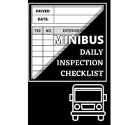 Minibus Daily Inspection Checklist Book / Minibus Driver Check List Book / Minibus Maintenance Inspection Book / Minibus Safety