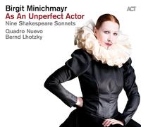 Minichmayr,Birgit - As An Unperfect Actor: Nine Shakespeare Sonnets