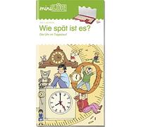 miniLÜK. Wie spät ist es?: Die Uhr im Tageslauf: Wie spät ist es?: Die Uhr im Tageslauf