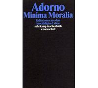 Minima Moralia. Reflexionen aus dem beschädigten Leben: Gesammelte Schriften in 20 Bänden, Band 4