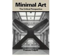 Minimal Art: The Critical Perspective